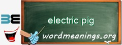 WordMeaning blackboard for electric pig
